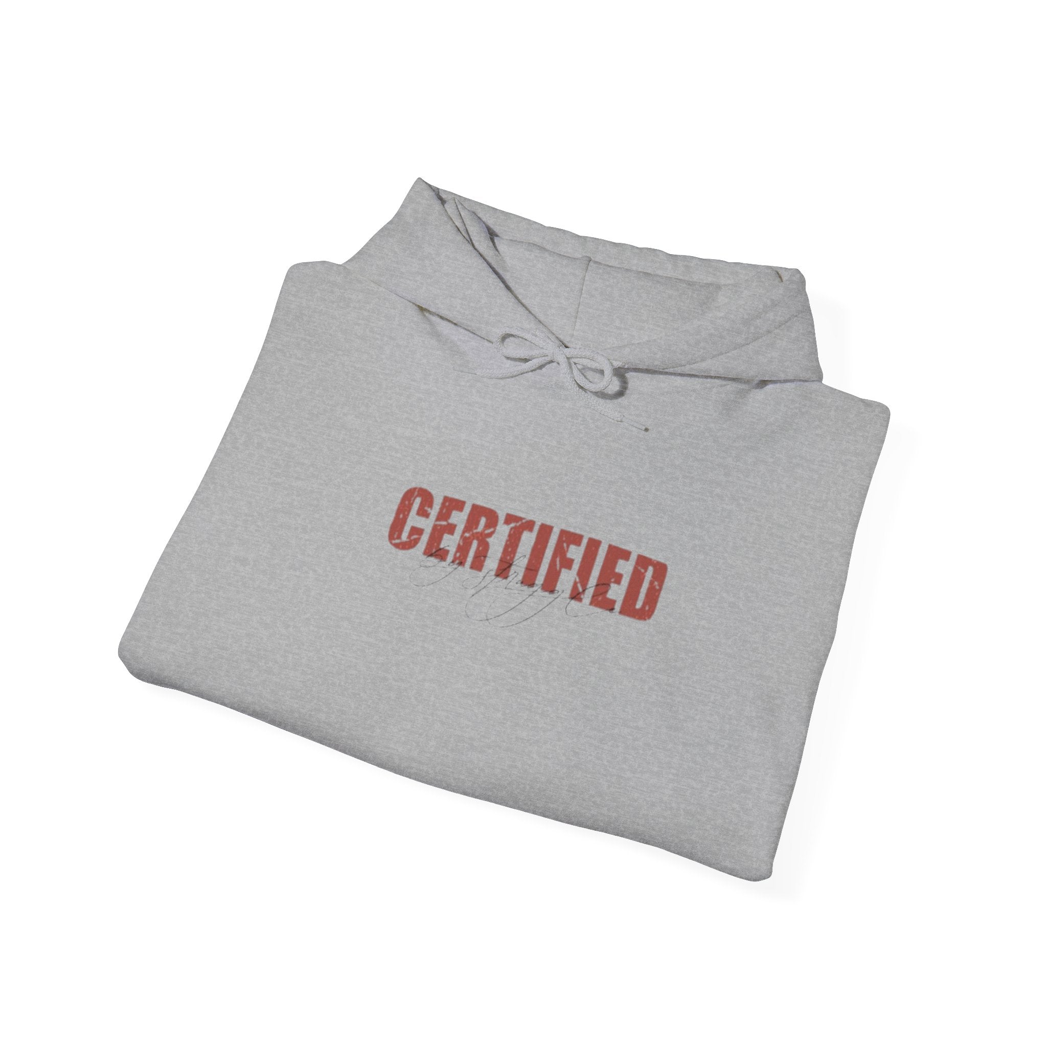 'Certified' Comfort Unisex Hoodie